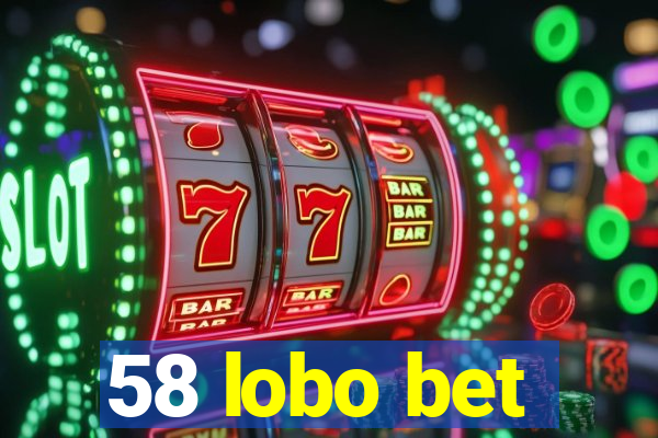 58 lobo bet